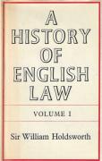 Cover of Sir William Searle Holdsworth: A History of English Law Volume 1: Book I - The Judicial System