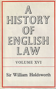 Cover of Sir William Searle Holdsworth: A History of English Law Volume 16: Book V - The Centuries of Settlement and Reform 1701-1875 (VII)