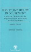 Cover of Public and Utility Procurement: A Practical Guide to the UK Regulations and Associated Community Rules