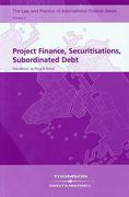 Cover of Project Finance, Securitisations, Subordinated Debt