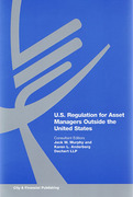 Cover of U.S. Regulation for Asset Managers Outside the United States