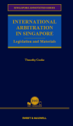 Cover of International Arbitration in Singapore: Legislation and Materials