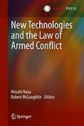 Cover of New Technologies and the Law of Armed Conflict