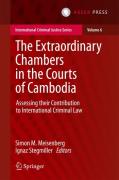 Cover of The Extraordinary Chambers in the Courts of Cambodia: Assessing Their Contribution to International Criminal Law