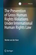 Cover of The Prevention of Gross Human Rights Violations Under International Human Rights Law