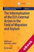 Cover of The Informalisation of the EU's External Action in the Field of Migration and Asylum (eBook)
