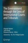 Cover of The Environment Through the Lens of International Courts and Tribunals