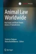 Cover of Animal Law Worldwide: Key Issues and Main Trends Across 27 Jurisdictions