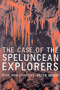 Cover of The Case of the Speluncean Explorers: Nine New Opinions
