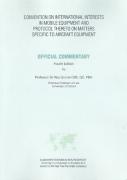 Cover of Convention on International Interests in Mobile Equipment and Protocol thereto on Matters Specific to Aircraft Equipment: Official Commentary
