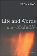 Cover of Life and Words: Violence and the Descent into the Ordinary