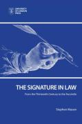 Cover of The Signature in Law: From the Thirteenth Century to the Facsimile