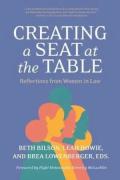 Cover of Creating a Seat at the Table: Reflections from Women in Law