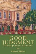 Cover of Good Judgment: Making Judicial Decisions