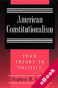 Cover of American Constitutionalism: From Theory to Politics (eBook)