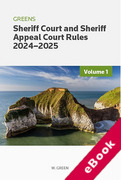 Cover of Greens Sheriff Court and Sheriff Appeal Court Rules 2024-2025 (eBook)