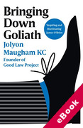 Cover of Bringing Down Goliath: How Good Law Can Topple the Powerful (eBook)