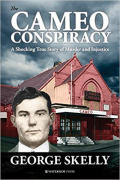 Cover of The Cameo Conspiracy: A Shocking True Story of Murder and Injustice