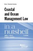 Cover of Coastal and Ocean Management Law in a Nutshell