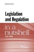Cover of Legislation and Regulation in a Nutshell