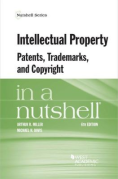 Cover of Intellectual Property, Patents, Trademarks, and Copyright in a Nutshell
