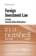 Cover of Foreign Investment Law including Investor-State Arbitrations in a Nutsh