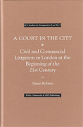 Cover of A Court in the City: Civil and Commercial Litigation in London at the Beginning of the 21st Century
