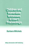 Cover of Children and Vulnerable Witnesses in Court Proceedings