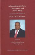 Cover of A Commitment to Law, Development and Public Policy: A Festschrift in Honour of Nana Dr. SKB Asante