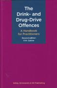 Cover of The Drink- and Drug-Drive Offences: A Handbook for Practitioners