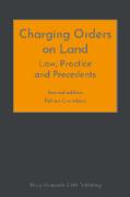 Cover of Charging Orders on Land: Law, Practice and Precedents