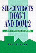 Cover of Sub-contracts DOM/1 and DOM/2: A Guide to Rights and Obligations