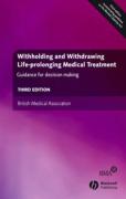 Cover of Withholding and Withdrawing Life Prolonging Medical Treatment