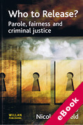 Cover of Who To Release: Parole, Fairness and Criminal Justice (eBook)