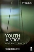 Cover of Youth Justice: Ideas, Policy, Practice