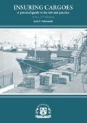 Cover of Insuring Cargoes: A Practical Guide to the Law and Practice