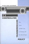 Cover of Controlling Environmental Policy: The Limits of Public Law in Germany and the United States