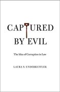 Cover of Captured by Evil: The Idea of Corruption in Law