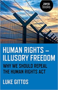 Cover of Human Rights - Illusory Freedom: Why we should Repeal the Human Rights Act